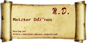 Metzker Dénes névjegykártya